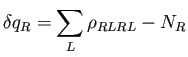 $\displaystyle \delta q_R = \sum_L\rho_{RLRL} - N_R$