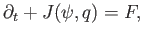 $\displaystyle \partial_t + J(\psi, q) = F,$