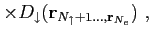 $\displaystyle \times D_{\downarrow}(\mathbf r_{N_\uparrow+1\dots,\mathbf r_{N_e}})  ,$