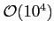 $ \mathcal{O}(10^4)$