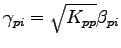 $\gamma_{pi}=\sqrt{K_{pp}}\beta_{pi}$