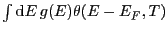 $\int\D{E} g(E)\theta(E - E_F, T)$