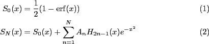 \begin{align}
S_0(x) & = \frac{1}{2} (1 - \mathrm{erf}(x)) \\
S_N(x) & = S_0(x) + \sum_{n=1}^{N} A_nH_{2n-1}(x)e^{-x^2}
\end{align}