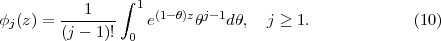                ∫ 1
ϕj(z) = --1----   e(1-θ)zθj-1dθ,  j ≥ 1.             (10)
        (j - 1)! 0
