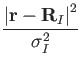 $\displaystyle \left(\vphantom{-\frac{\left\vert\textbf{r}-\textbf{R}_I\right\vert^2}{\sigma_I^2}}\right.$