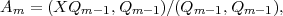 Am  = (XQm  -1,Qm -1)∕(Qm -1,Qm -1),
