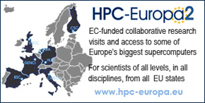 HPC-Europa: EC-funded collaborative research visits and
access to Europe's biggest supercomputers - for scientists of all levels, in all disciplines, from all EU states. HPC-Europa2: EC-funded collaborative research visits and access to Europe's biggest supercomputers - for scientists
of all levels, in all disciplines, from all EU states.